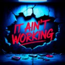 C-Steezee - It Ain't Working