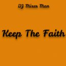 DJ Mixer Man - Keep The Faith ()