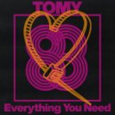 Tomy - Everything You Need (Original Mix)