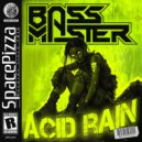 Bass Master - Acid Rain (Original Mix)