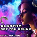 Algrthm - Get You Drunk