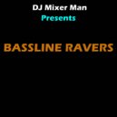 DJ Mixer Man - Bassline Ravers ()