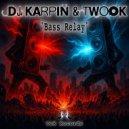 Dj Karpin & Twook - Bass Relay ()