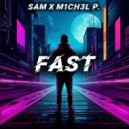 SAM & M1CH3L P. - FAST ()