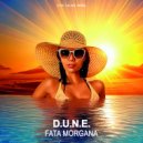 D.U.N.E. - Fata Morgana (Original Mix)