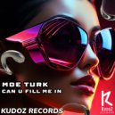 Moe Turk - Can U Fill Me In
