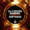 DJ Czezre, Masmin - Emptiness (Original Mix)