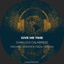 Gianluca Calabrese - Give Me Time