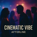 Afterline - Cinematic Vibe (Original Mix)