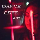 T o l l - Dance Cafe # 83 @ 2025