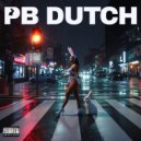 Pb Dutch - Walk Like This