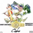 Bandit Gang Marco & Yung Adamsville - Cuba