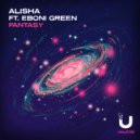 ALISHA feat. Eboni Green - Fantasy (Orginal Mix)