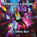 Hypnocoustics & Colin OOOD - Who Owns You (Original Mix)