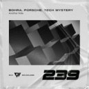 Bohra, Porsche, Tech Mystery - Another Ride