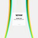 Daniel Dez - Filthy From The Ground (Original Mix)