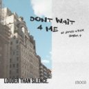 James Wyler & Shyam P - Dont Wait 4 Me (Original Mix)