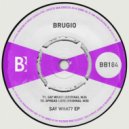 Brugio - Say What? (Original Mix)