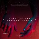 Kidd Island - Tender Touch