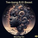 Tee-bang feat. El Beast - Moving On
