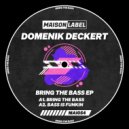 Domenik Deckert - Bring The Bass (Original Mix)