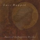 Last Magpie - Battle of the forgotten Mystics (Original Mix)