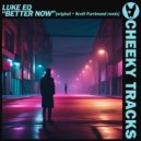 Luke EQ - Better Now (Original Mix)