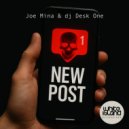 Joe Mina & DJ Desk One - New post (Original Mix)