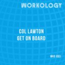 Col Lawton - Get On Board