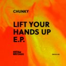 CHUNKY (BR) - Lift Your Hands Up (Original Mix)