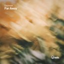 Daybreak - Far Away