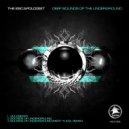 The Escapologist & Mert Yucel - Deep Sounds of the Underground (Mert Yucel remix)