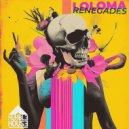 Loloma - Renegades ()