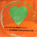 Calvin Harris Ft. Clementine Douglas - Blessings