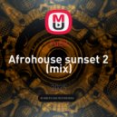 FuEll - Afrohouse sunset 2 (mix)