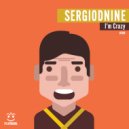 Sergiodnine - I\'m Crazy ()
