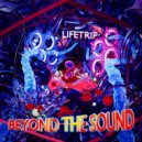Beyond The Sound - Lifetrip ()