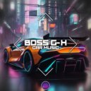 Boss G-H - Car Music (Original Mix)