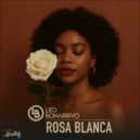 Leo Bonarrivo - Rosa Blanca (Radio mix)