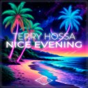 Terry Hossa - Nice Evening ()