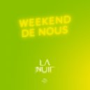 La Nuit - Week-end de nous ()