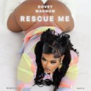 Dovey Magnum & Romieikon & Sortie - Rescue Me