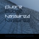 Fluore - Hardwired ()