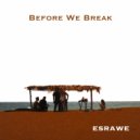 Esrawe & Leus - Before We Break (feat. Leus) ()