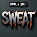 Bradley Lynch - Sweat (Original Mix)