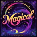 Bryan Ruybal - Magical (Original Mix)