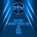 Djs Vibe - Intense Trance Mix 06 (June 2025) ()