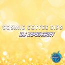 DJ Dimension - Cosmic Coffee Sips ()