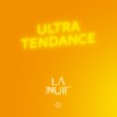 La Nuit - Ultra Tendance ()