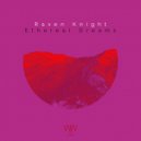  - Ethereal Dreams (Original Mix)